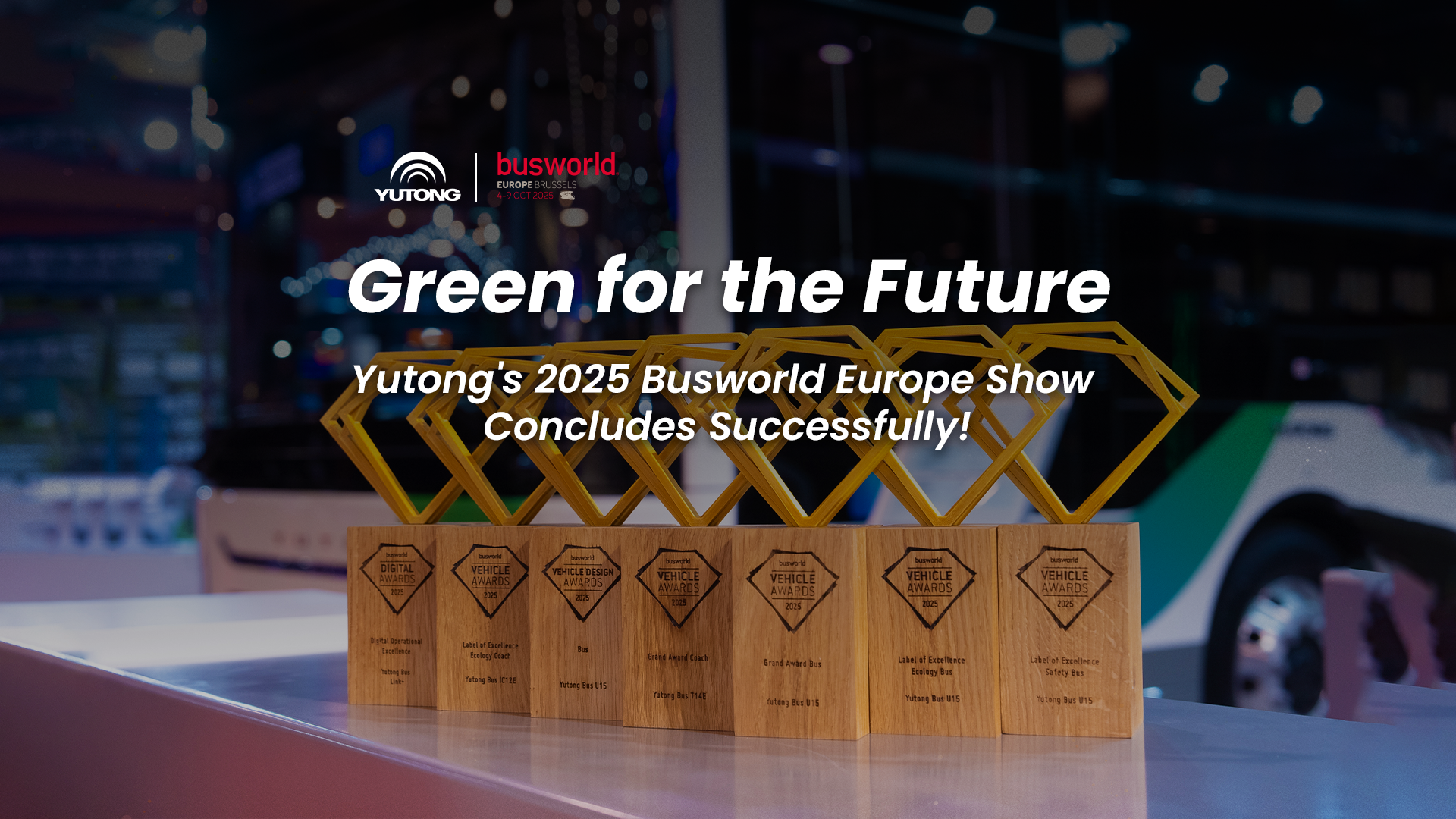 Green for Future | Yutong at Busworld 2025
